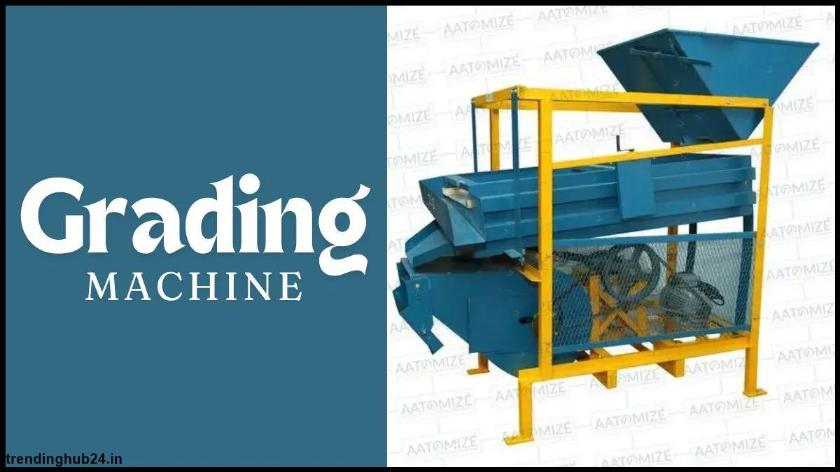 Key Features And Components Of Grading Machine.jpg